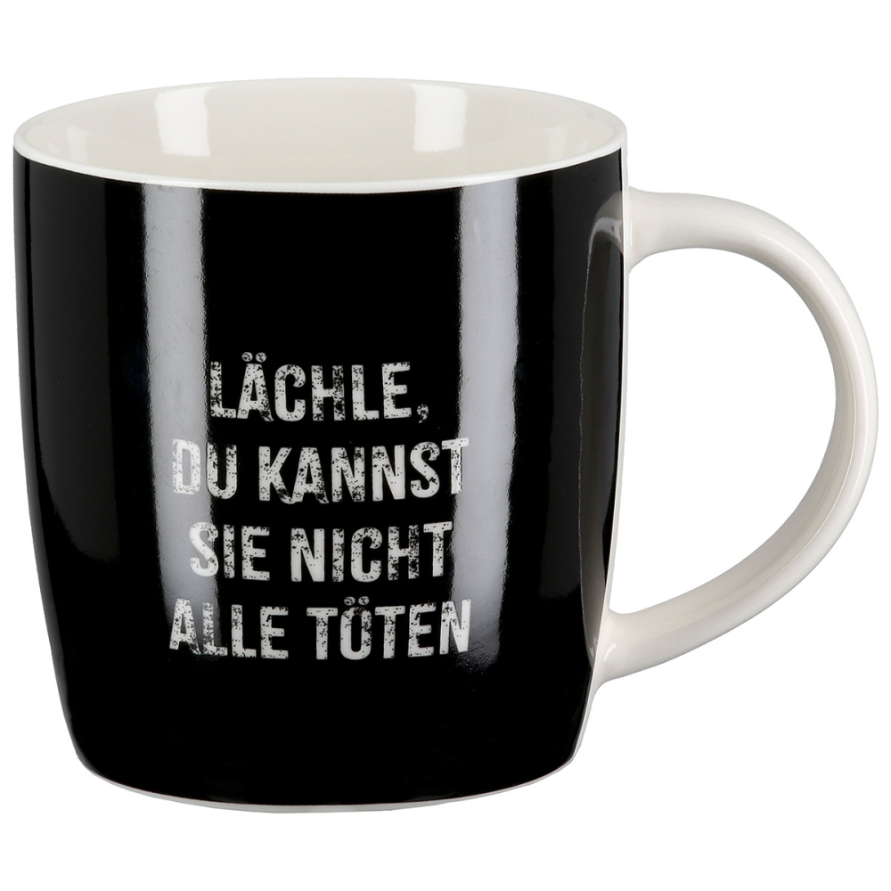 Tasse/Becher "Lächle du kannst sie nicht alle töten"